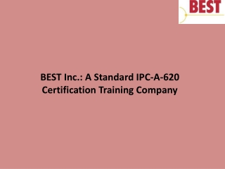 BEST Inc. A Standard IPC-A-620 Certification Training Company