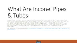 What Are Inconel Pipes & Tubes