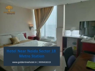 Golden Tree Hotels Near Noida Sector 18 Metro Station