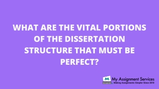 What Are the Vital Portions of the Dissertation Structure That Must Be Perfect