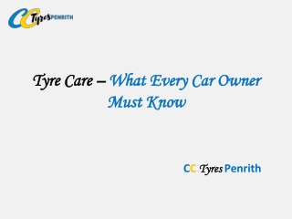 Tyre Care – What Every Car Owner Must Know