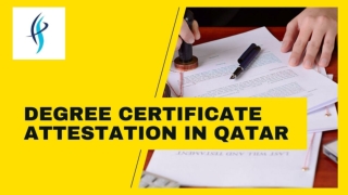 Degree Certificate Attestation in Qatar