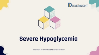 Severe Hypoglycemia Market