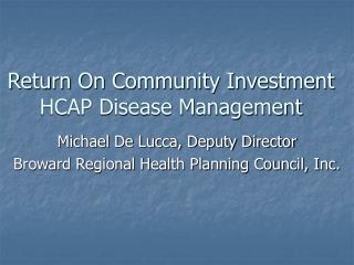 Return On Community Investment HCAP Disease Management