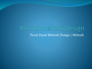 Round Mehndi Design | Front Hand Mehndi Design | Mehndi