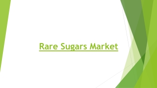 Rare Sugars Market