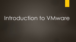 Introduction to  VMware