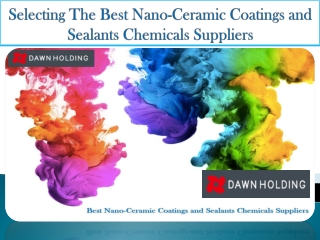 Selecting The Best Nano-Ceramic Coatings and Sealants Chemicals Suppliers