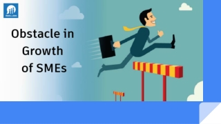 Obstacle in growth of SMEs