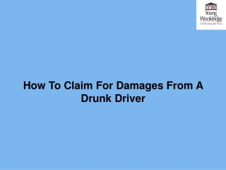 How To Claim For Damages From A Drunk Driver