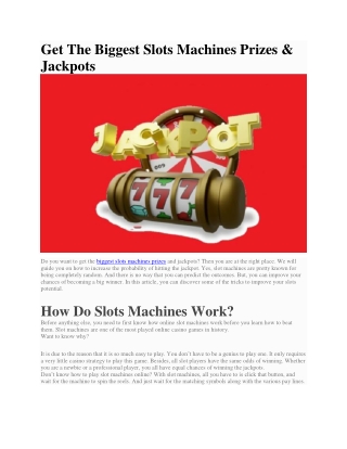 Get The Biggest Slots Machines Prizes and Jackpots