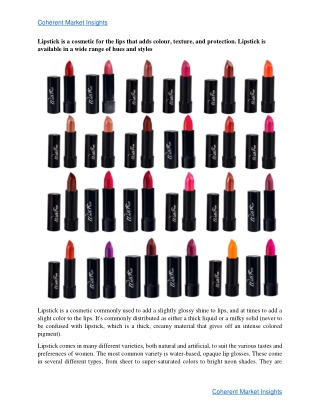 Lipstick is a cosmetic that gives the lips colour, texture, and protection