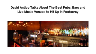 David Antico Talks About The Best Pubs, Bars and Live Music Venues to Hit Up in Footscray, According to a Local