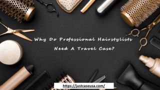 Why Do Professional Hairstylists Need A Travel Case_