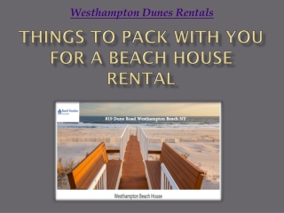 Things to pack with you for a beach house rental