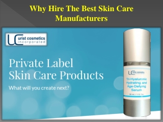 Why Hire The Best Skin Care Manufacturers