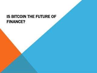 Is Bitcoin the future of finance ?