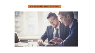 The Actual Need For Wealth Management