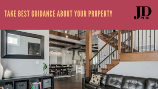 Take Best guidance about your property by JD Puri Realtor