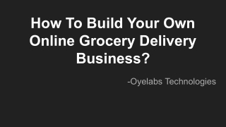 How To Build Your Own Online Grocery Delivery Business