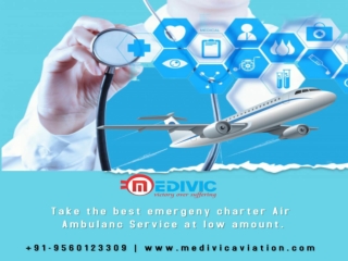 Select Emergency ICU Based Air Ambulance Services in Patna by Medivic