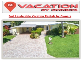 Fort Lauderdale Vacation Rentals by Owners