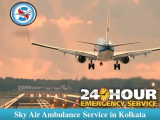 Obtain Air Ambulance in Kolkata with the Facility of Medical Expert