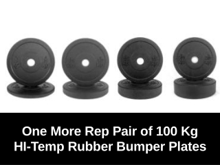 One More Rep 100Kg HI-Temp Rubber Bumper Plates