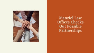 Manziel Law Offices Checks Out Possible Partnerships
