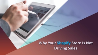 Why Your Shopify Store Is Not Driving Sales