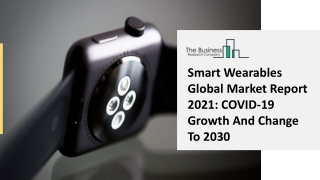 Smart Wearables Market Emerging Trends, Key Fact And Global Dynamics