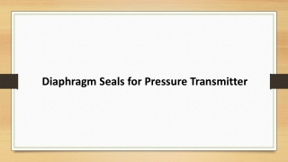 Diaphragm Seals for Pressure Transmitter