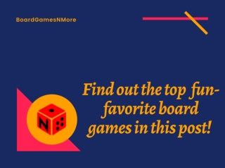 Find out the top  fun-favorite board games in this post!