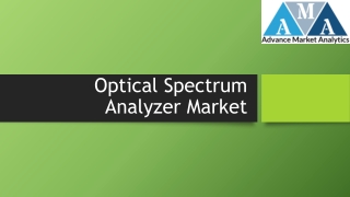 Optical Spectrum Analyzer Market Development Study: Big changes will have a big