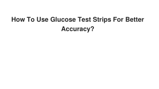 How To Use Glucose Test Strips For Better Accuracy? - Arkray India