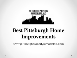 Best Pittsburgh Home Improvements - www.pittsburghpropertyremodelers.com