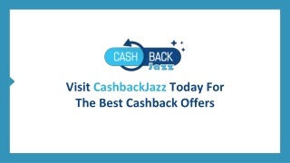 Visit CashbackJazz Today For The Best Cashback Offers