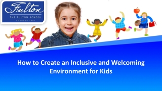 How to Create an Inclusive and Welcoming Environment for Kids