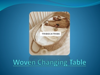 Woven Changing Table – Get Ready To Welcome Your Baby