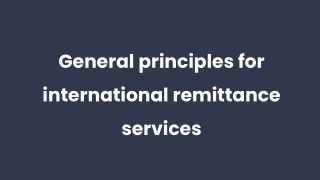 General principles for international remittance services