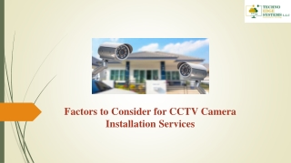 What are the Factors to Consider for CCTV Camera Installation Services?