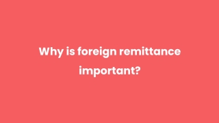 Why is foreign remittance important_