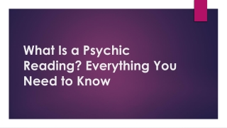 What Is a Psychic Reading? Everything You Need to Know