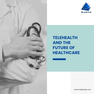 Telehealth: The Future of Healthcare Sector