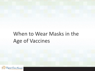 When to Wear Masks in the Age of Vaccines