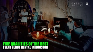 Five Qualities of the Best Event Venue Rental in Houston