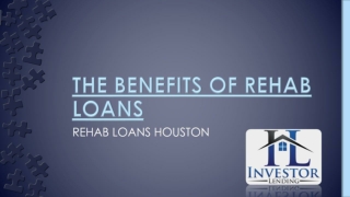 THE BENEFITS OF REHAB LOANS