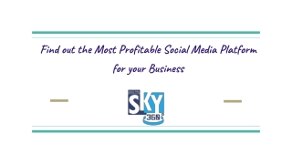 Find out the Most Profitable Social Media Platform for your Business