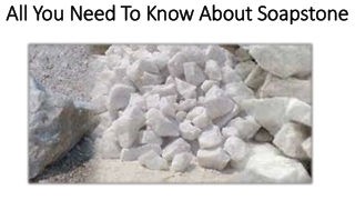 Classification & types of soapstone