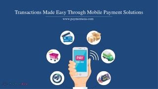 Transactions Made Easy Through Mobile Payment Solutions